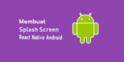 Membuat Splash Screen Android dengan file XML React Native