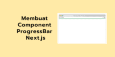 Membuat Component Progress Bar Next.js