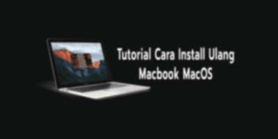 Tutorial Cara Install Ulang Macbook MacOS lengkap