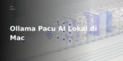 Ollama Manfaatkan MLX Apple untuk Akselerasi Model AI Lokal di Mac