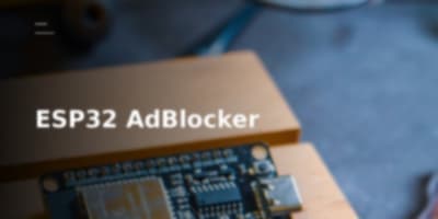 Tinggalkan Pi-hole, Coba AdBlocker Jaringan Rumah dengan ESP32 yang Irit dan Efisien