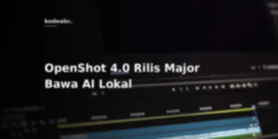 OpenShot 4.0 Rilis Major: Apakah Editor Video Open-Source Ini Siap Geser Dominasi Software Berbayar?
