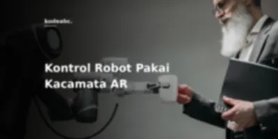 Mengontrol Robot Pakai Kacamata AR: Proyek Spectacles Dimensional OS Ini Bikin Kontrol Fisik Serasa Main Game Strategy