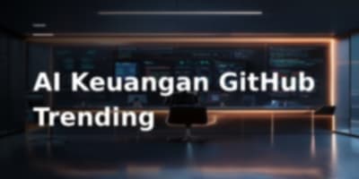 Mengintip Tren GitHub: AI dan Keuangan Bergabung, dari Agen Trading hingga Pembuat Video