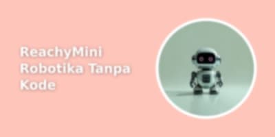 Membangun Robot Tanpa Kode: ReachyMini Membuka Era Robotika Sumber Terbuka untuk Semua
