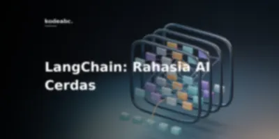 Model AI Canggih Tapi Kode Masih Spaghetti? Ini Alasan Developer Wajib Paham LangChain