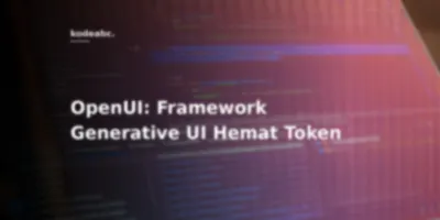 Generative UI Suka Bikin Token AI Jebol? OpenUI Pangkas Konsumsi Data dan Latensi Lebih dari 50 Persen