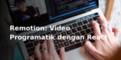 Membangun Video dengan Kode: Mengungkap Remotion, Framework React untuk Kreasi Video Otomatis