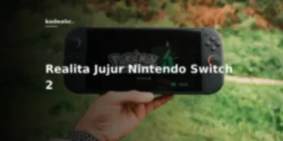 Nintendo Switch 2 Resmi Hadir: Jeroan Ampere Ketinggalan Zaman, Storage Pelit, Tapi Mengapa Tetap Bikin Kita Tergoda?