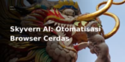 Skyvern AI: Mengotomatiskan Alur Kerja Browser dengan Kekuatan LLM dan Visi Komputer